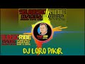 DJ LORO PIKIR FULL BASS GEDRUK JARANAN MAK GLERRR 2020