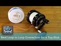 Best Loop to Loop Connection for a Top Shot or wind on leader.
