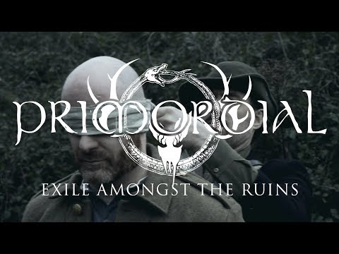 Primordial - Exile Amongst the Ruins (OFFICIAL VIDEO)