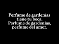 Perfume de gardenias - Javier Solís - (con letra)