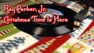 Ray Parker, Jr -  Christmas Time Is Here (1984)