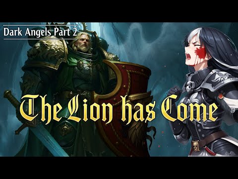 The Lion Has Come! [The Lion's Saga Part 2] - Dark Angels x Sister Ophelia | Warhammer 40k Music