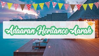 Adaaran Heritance Aarah (อดารัน เฮอร์ริแทรนซ์ อารา) Adaaran Heritance Aarah (อดารัน เฮอร์ริแทรนซ์ อารา)