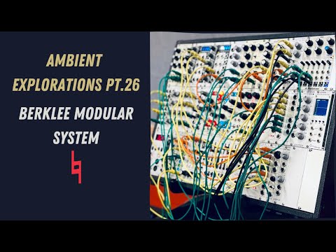 Ambient Explorations pt.26 (Berklee Modular System)