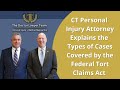 Types of Cases Covered Under The Federal Tort Claims Act