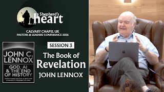 "The Book of Revelation" // John Lennox // CCUK Pastors & Leaders Conference 2026