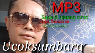 Download lagu Sasa di ujuang cinto -ucok sumbara - (pop minang terbaru) mp3