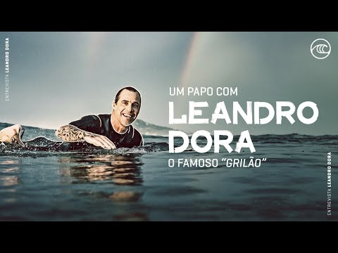 ELE SURFA BEM TODO DIA, EM TODOS OS MARES E A QUALQUER MOMENTO - Entrevista com Leandro Dora