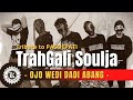 OJO WEDI DADI ABANG TrahGali Soulja Tribute To PASOEPATI Audio Spectrum