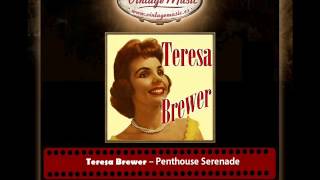 Teresa Brewer – Penthouse Serenade (When We&#39;re Alone)