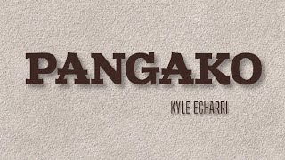 Pangako - Kyle Echarri (Lyrics)