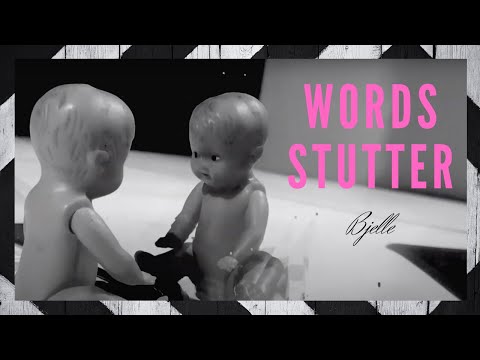 BJELLE - WORDS STUTTER