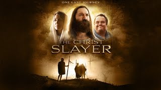 The Christ Slayer (2019) Video