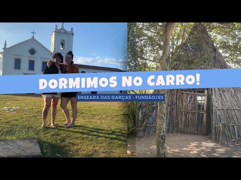 Viagens Curtinhas #2 — Enseada das Garças (Fundão ES) | Dormimos no carro!