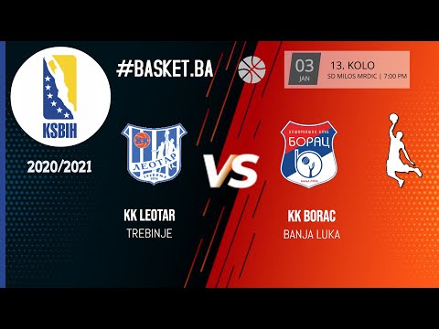 KK Leotar vs KK Borac - 13.kolo - KSBIH - 2020/2021