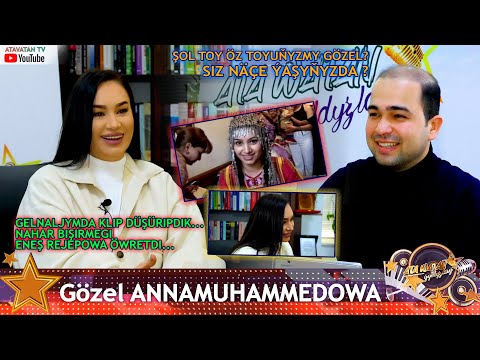 GÖZEL ANNAMUHAMMEDOWA - ("Ata Watan Yyldyzlary " show-gepleşigi - 2022")