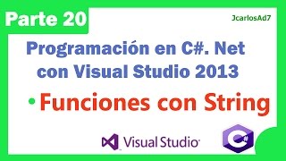 Funciones con cadenas String (20-25) Programación en C#. Net con Visual Studio 2013