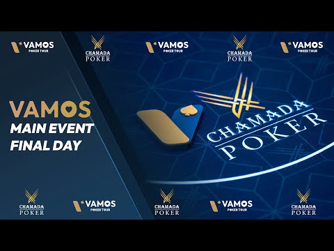 Chamada Poker – VAMOS Poker Tour – Main Event | FINAL DAY | LIVE