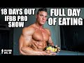 FULL DAY OF EATING at 18 DAYS OUT IFBB PRO MEN’S PHYSIQUE SHOW