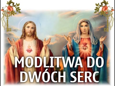 Modlitwa do Dwóch Serc Pełnych Miłości