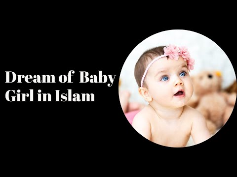 Interpreting the Dream of Having a Baby Girl in Islam