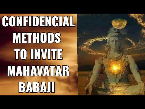 CONFIDENTIAL METHODS TO INVITE MAHAVATAR BABAJI.
