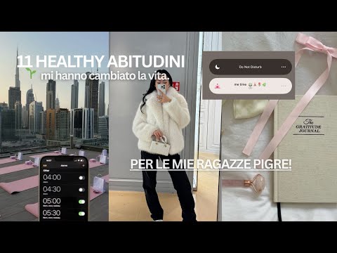 11 ABITUDINI SANE PER USCIRE DALLA TUA LAZY GIRL ERA | trucchi, come essere produttiva!