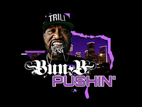 Pushin Remix - Bun B Feat. Scarface, Cory Mo, Lil Keke & Big Pokey