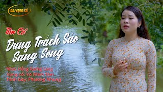 Tân cổ Đừng Trách Sáo Sang Sông