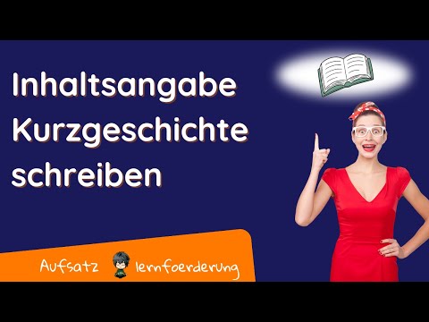 Die 6 wichtigsten Dinge ✅ damit deine Inhaltsangabe eine gute Note bekommet