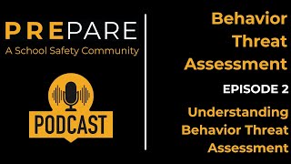 Behavioral Threat Assessment: Understanding Behavior Threat Assessment (Series Ep. 2)