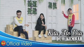 Download lagu Duo Kembar - Kita ato Dia ( Video Music) mp3 Download lagu Duo Kembar - Kita ato Dia ( Video Music) mp3