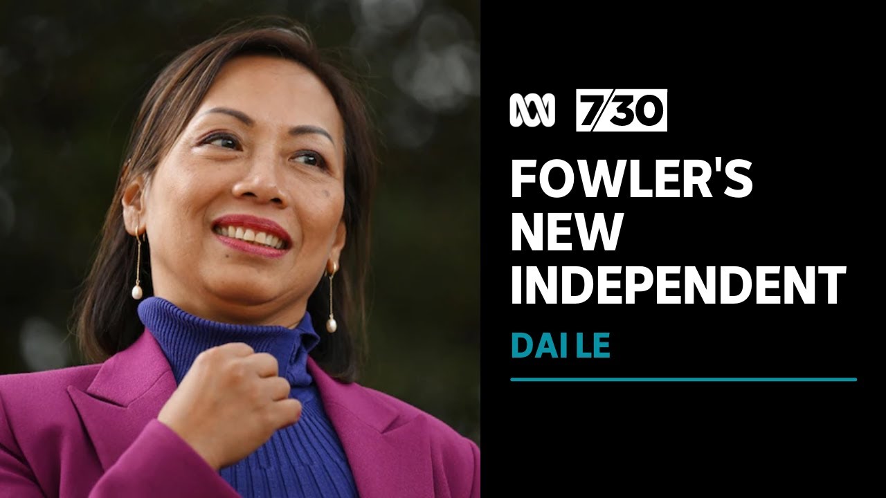 Meet Dai Le – the independent who won in Labor’s heartland | 7.30