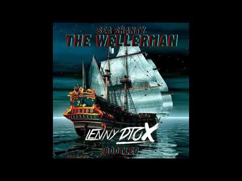 Sea Shanty - The Wellerman (LENNY DTOX Bootleg)