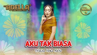 Download lagu AKU TAK BIASA - Difarina Indra Adella - OM ADELLA mp3 Download lagu AKU TAK BIASA - Difarina Indra Adella - OM ADELLA mp3