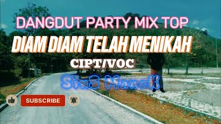 Download lagu DANGDUT PARTY MIX TOP//DIAM DIAM TELAH MENIKAH//CIPT VOC SIUS MANEK mp3