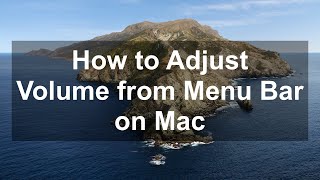 How to Adjust Volume from Menu Bar on Mac