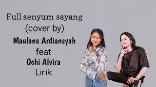 Download lagu Full senyum sayang // Cover by // Maulana Ardiansyah Feat Ochi Alvira // [Lirik] mp3