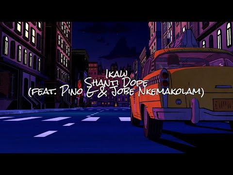 Shanti Dope feat. Pino G & Jobe Nkemakolam - IKAW (LYRICS)