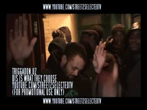 TRIGGADON,UZ-WHAT THEY CHOOSE DA LABEL M.T.G (STREETZ SELECTED) BRISTOL