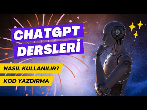 ChatGPT Nasıl Kullanılır? (temel)