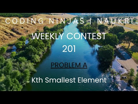 Code360 Coding Ninjas Weekly Contest 201 Problem A Kth Smallest Element Cpp Java Codes