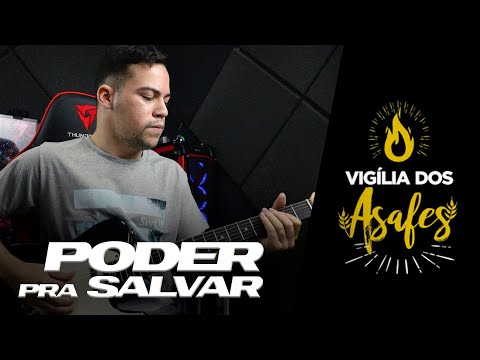 PODER PARA SALVAR (GUITAR COVER) - VIGÍLIA DOS ASAFES