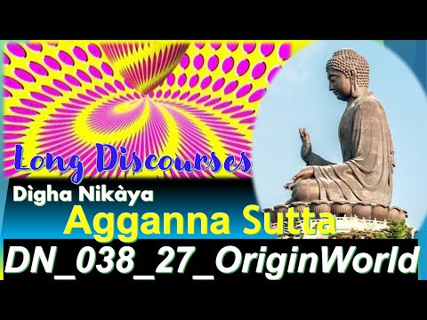 DN_038_27_OriginWorld_Agganna_DighaNikaya_Bhikkhu Sujato