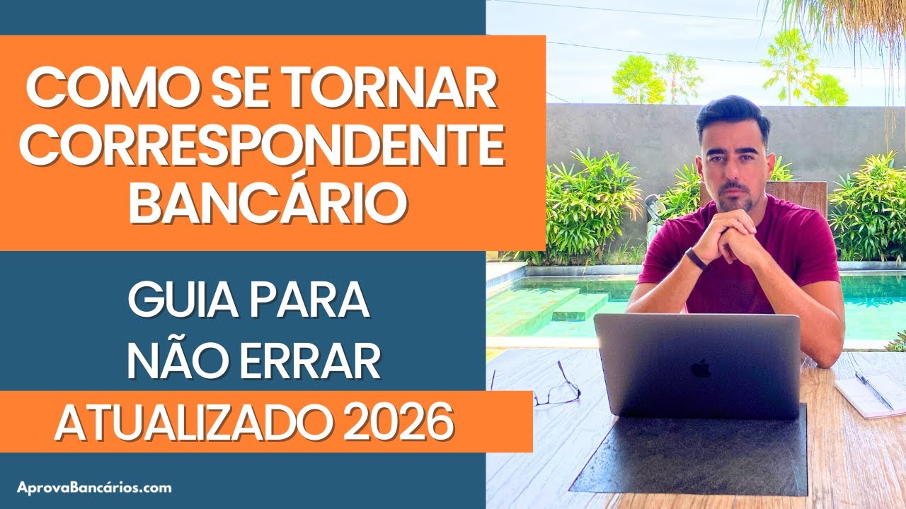 Como se tornar um CORRESPONDENTE BANCÁRIO em 2024? Passo a passo atualizado para NÃO ERRAR