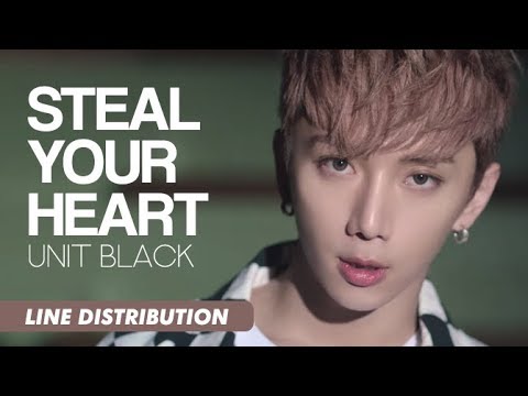 Unit Black (유닛블랙) - Steal Your Heart (뺏겠어) | Line Distribution