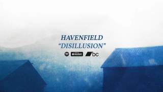 Havenfield - Disillusion [Official Stream]