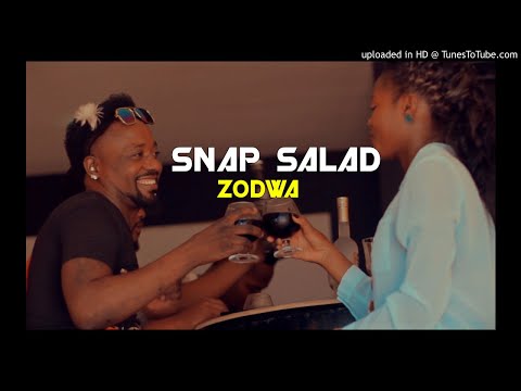 Snap Salad  - Zodwa (Audio)