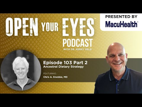 Ep 103 Part 2 - Dr. Chris A. Knobbe "Ancestral Dietary Strategy"