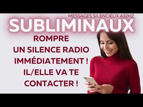 Rompre un silence radio : #subliminaux #personnespecifique #nocontact #loidelattraction